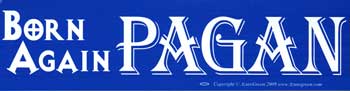 Born again Pagan Bumper Sticker
